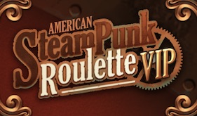American SteamPunk Roulette VIP